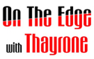 On The Edge with Thayrone